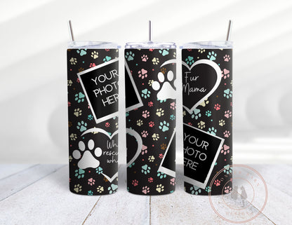 Fur Mama/Who rescued who personalized tumbler 20 oz
